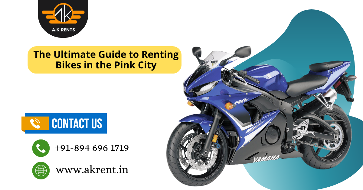Rent Bikes in Jaipur with Ak Rents: Your Ultimate Guide to the Pink ...