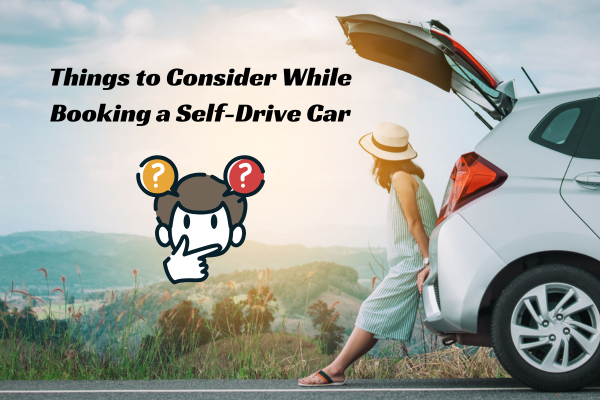 Things to Consider While Booking a Self-Drive Car