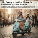 Why Scooty is the First Choice for Girls as a Travel Partner